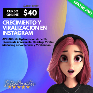 CURSO PRÁCTICO DE INSTAGRAM MARKETING: CRECIMIENTO Y VIRALIZACIÓN